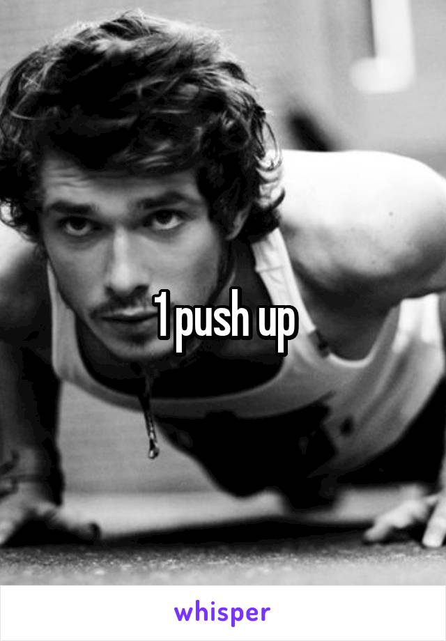1 push up