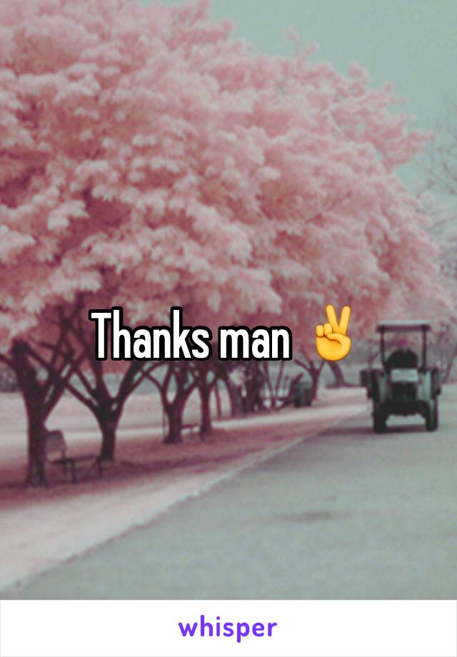 Thanks man ✌️