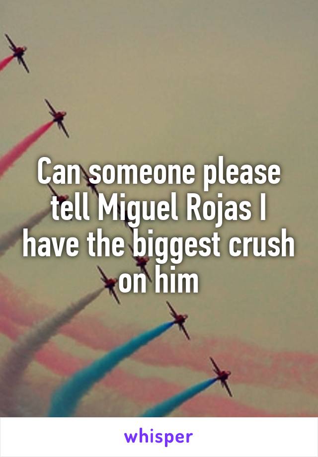 Can someone please tell Miguel Rojas I have the biggest crush on him