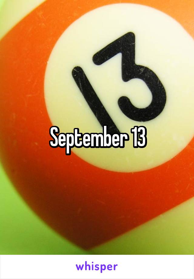 September 13