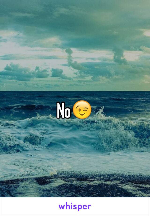 No😉