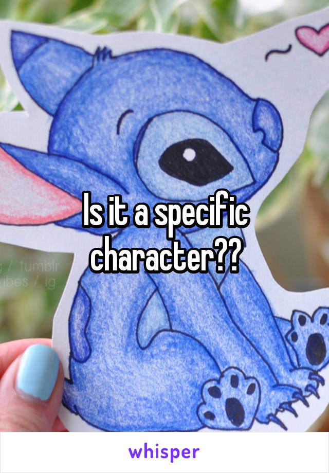 Is it a specific character??