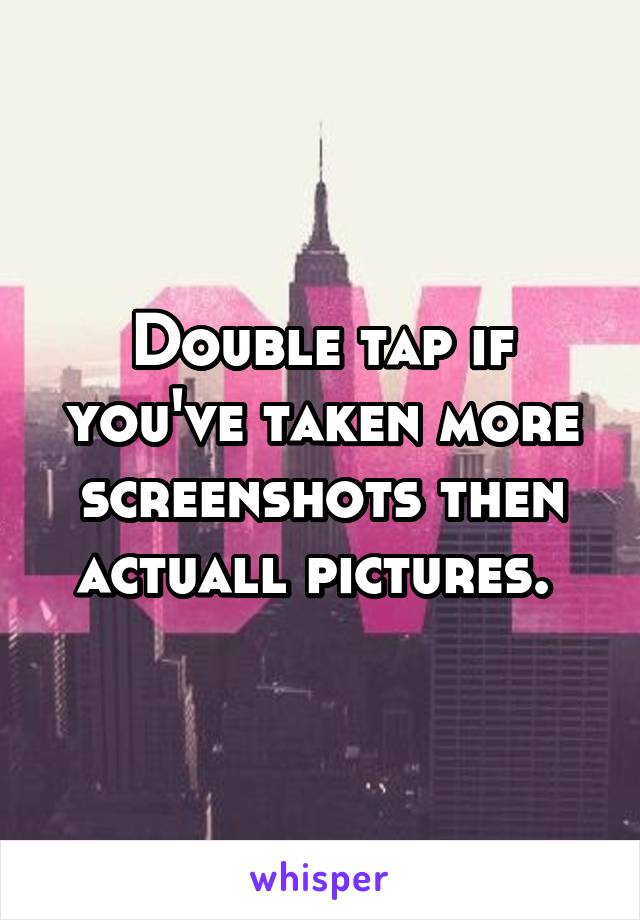 Double tap if you've taken more screenshots then actuall pictures. 