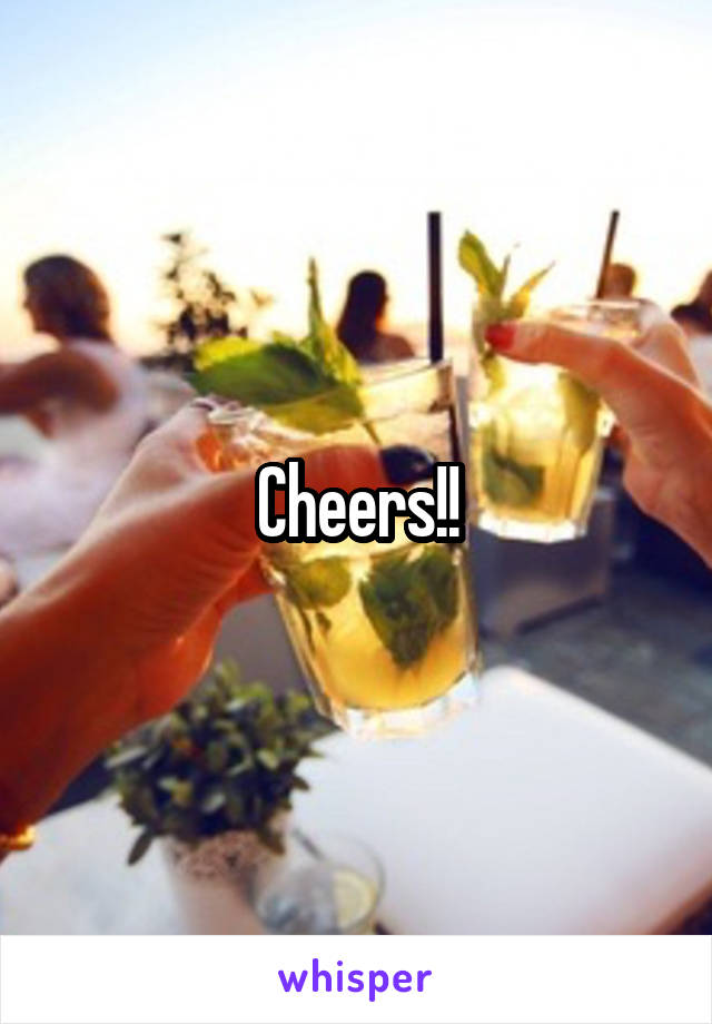 Cheers!!