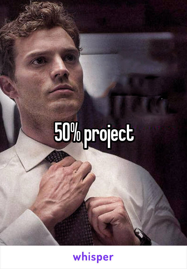 50% project