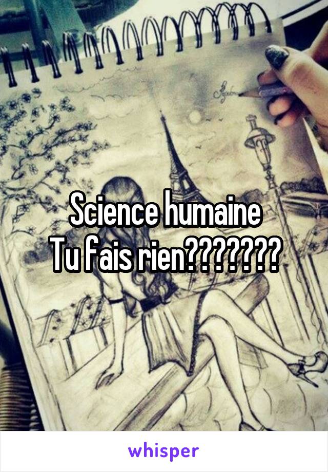 Science humaine
Tu fais rien😂😂😂👌🏻👌🏻