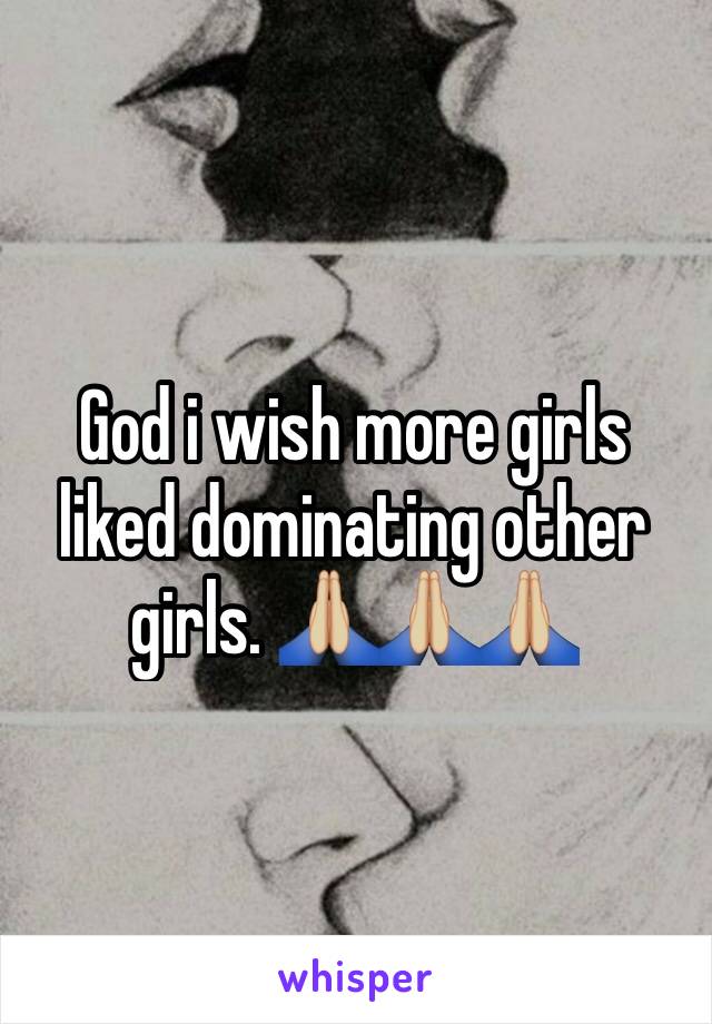 God i wish more girls liked dominating other girls. 🙏🏼🙏🏼🙏🏼