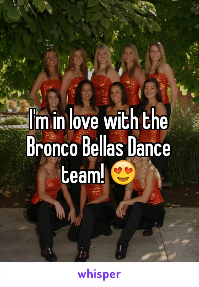 I'm in love with the Bronco Bellas Dance team! 😍