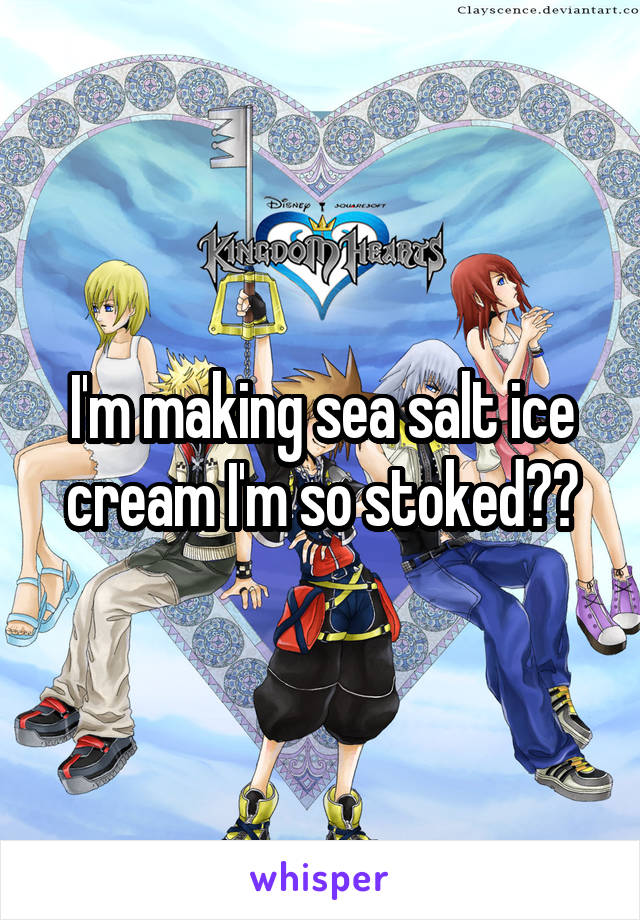 I'm making sea salt ice cream I'm so stoked❤️