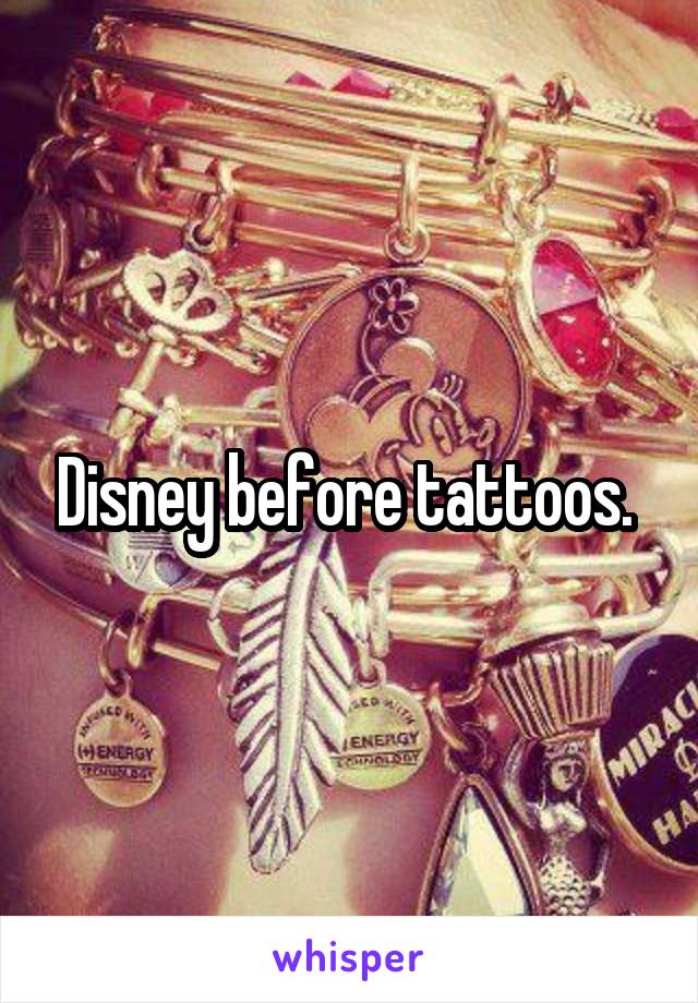 Disney before tattoos. 