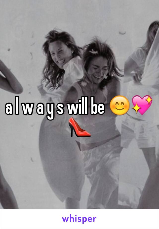 a l w a y s will be 😊💖👠