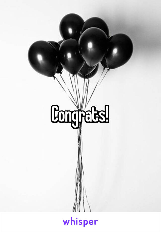 Congrats! 