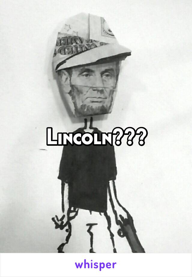 Lincoln???