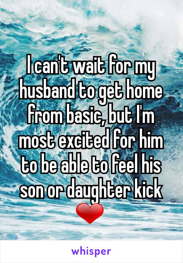 I can't wait for my husband to get home from basic, but I'm most excited for him to be able to feel his son or daughter kick ❤ 