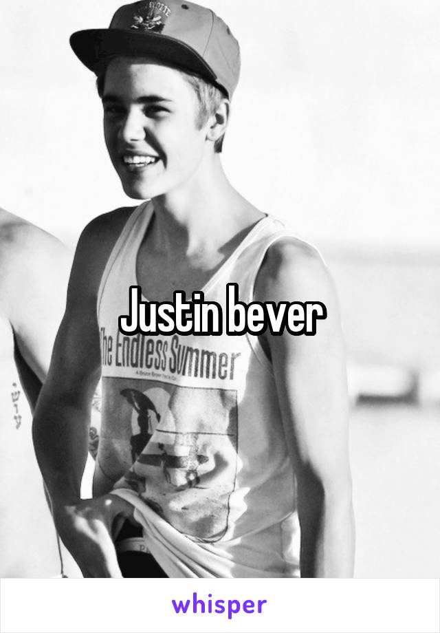 Justin bever