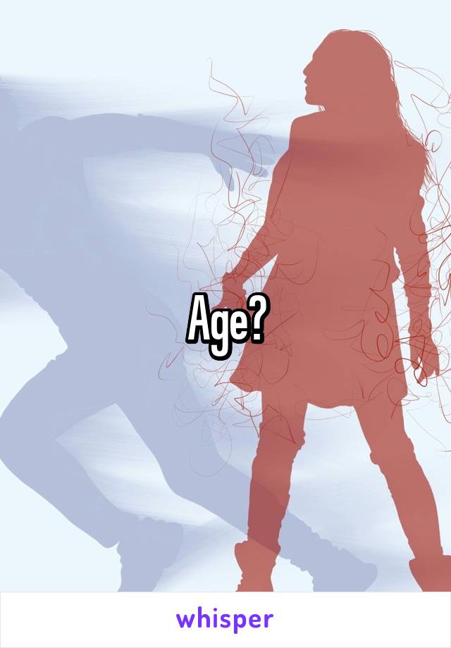 Age?