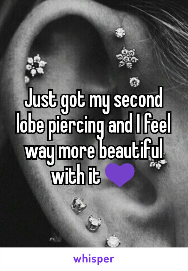 Just got my second lobe piercing and I feel way more beautiful with it 💜