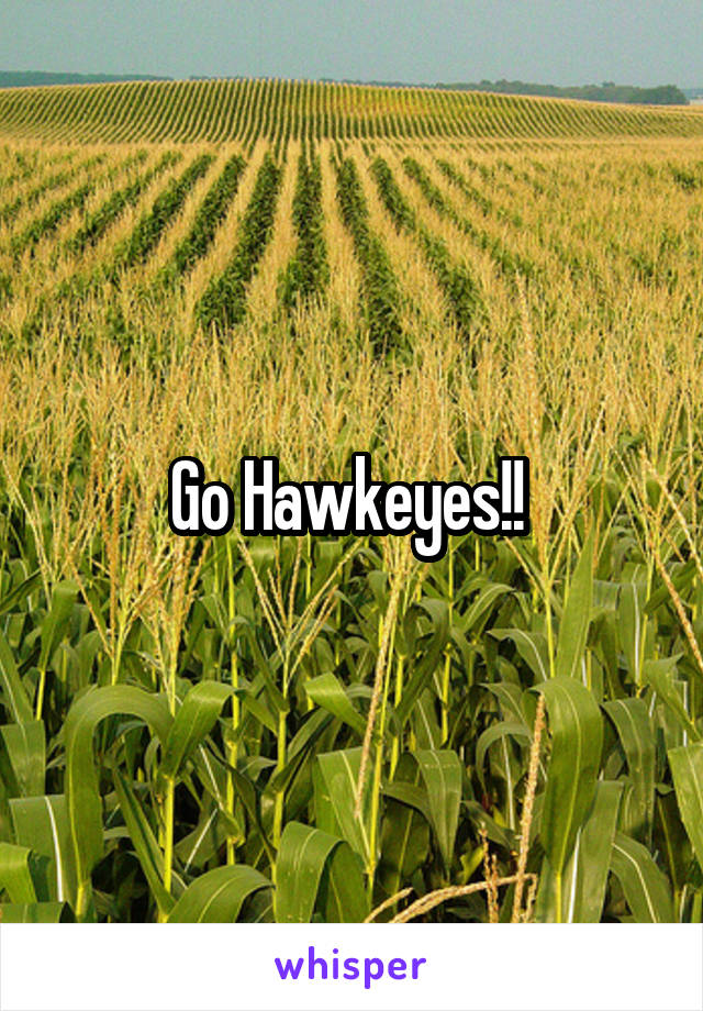 Go Hawkeyes!! 