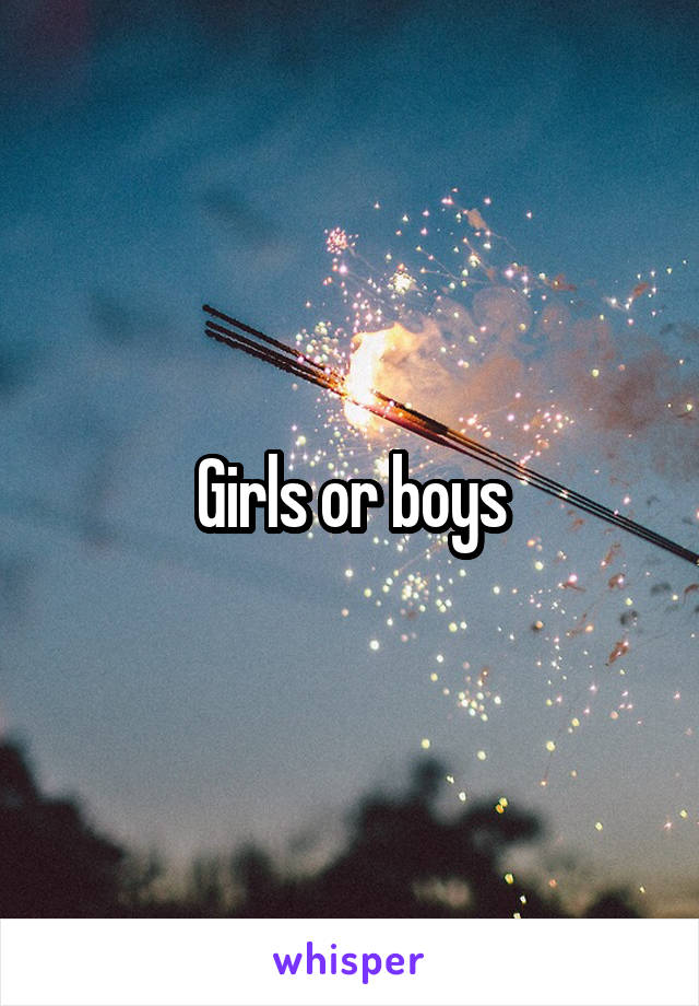Girls or boys