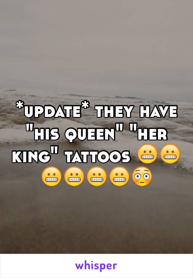 *update* they have "his queen" "her king" tattoos 😬😬😬😬😬😬😳