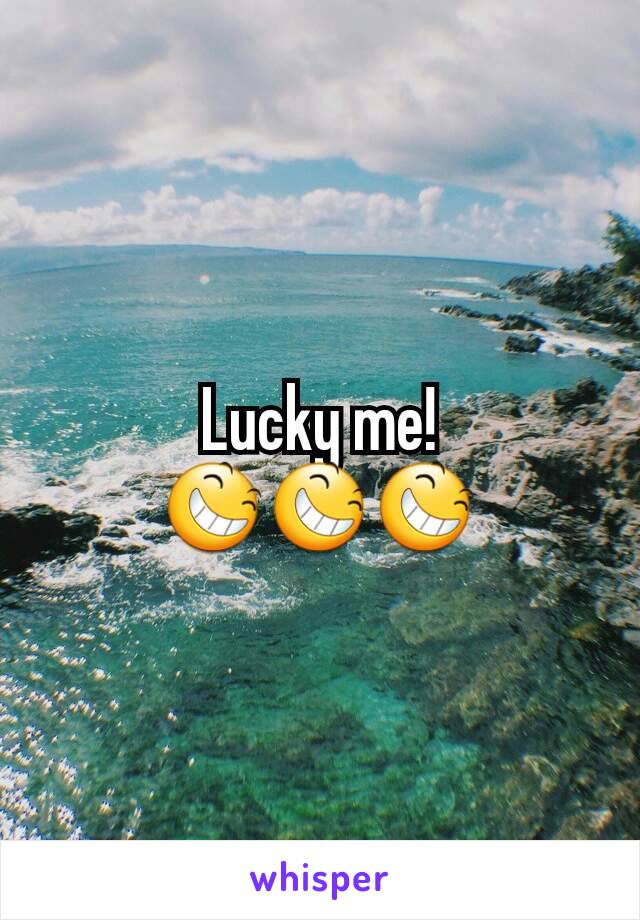 Lucky me!
😆😆😆