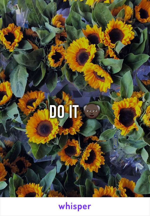 DO IT 👴🏿