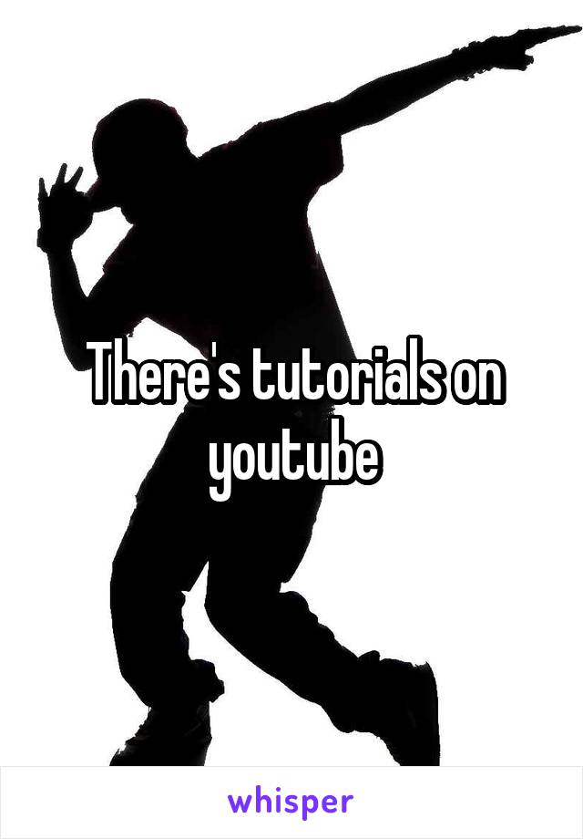 There's tutorials on youtube