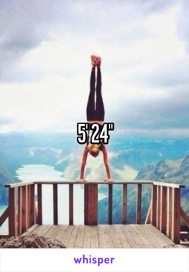 5' 24"