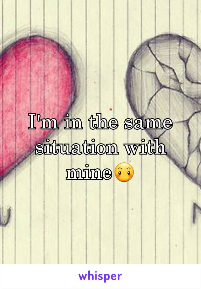 I'm in the same situation with mine😶