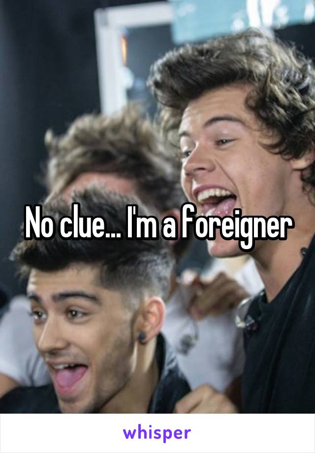 No clue... I'm a foreigner