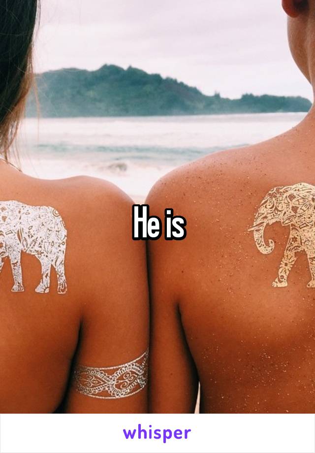 He is