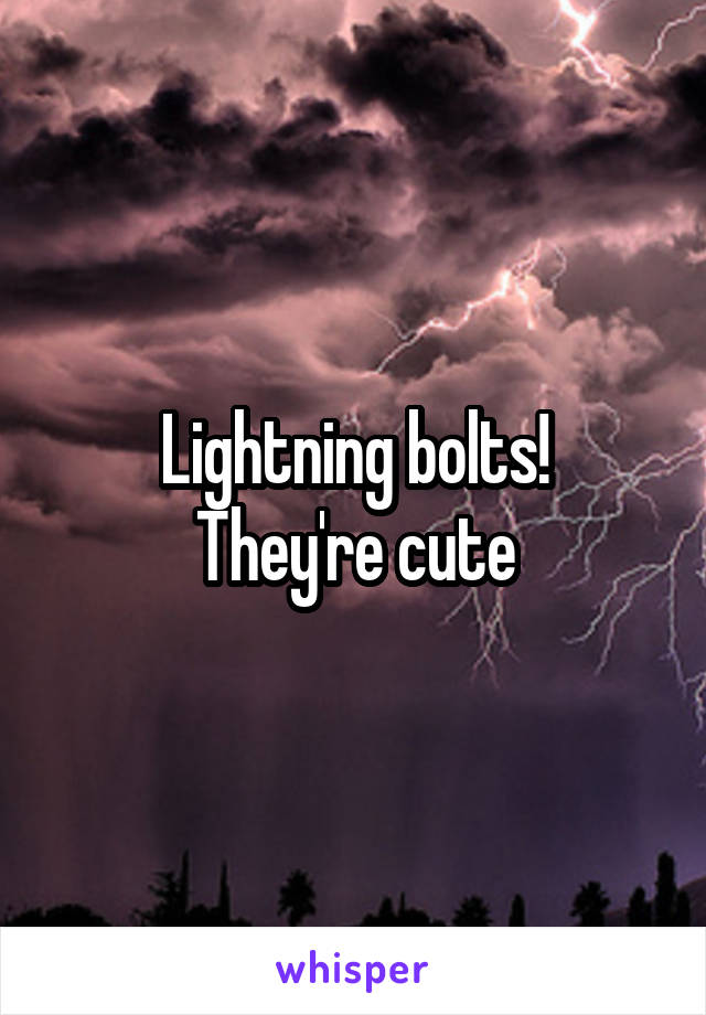 Lightning bolts!
They're cute