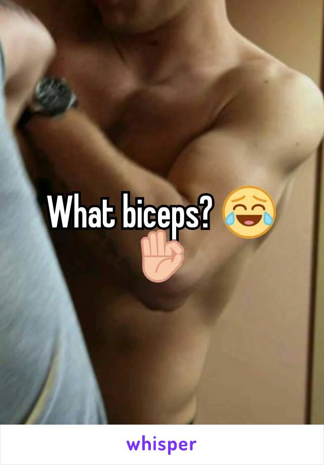 What biceps? 😂👌