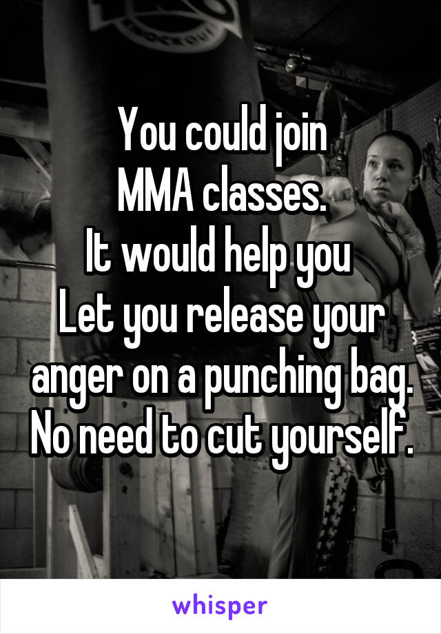 You could join
MMA classes.
It would help you 
Let you release your anger on a punching bag. No need to cut yourself. 
