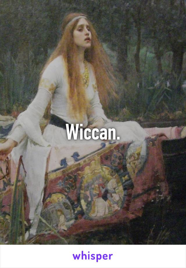 Wiccan.
