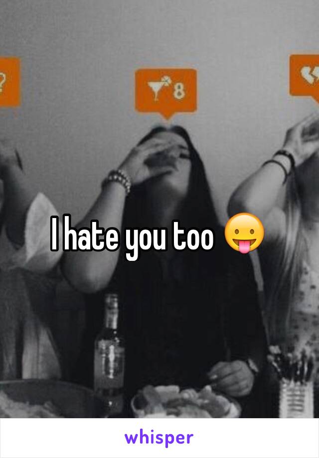 I hate you too 😛