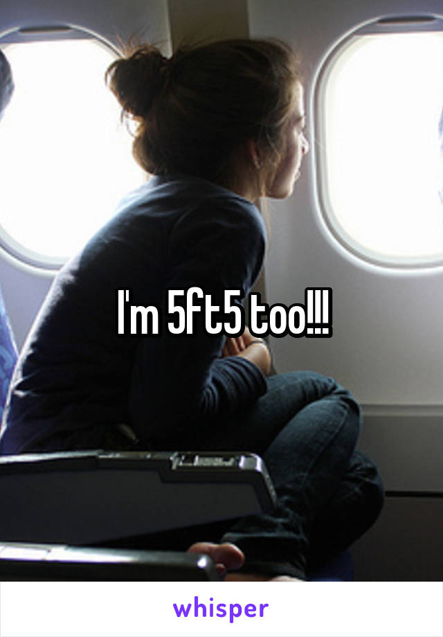 I'm 5ft5 too!!!