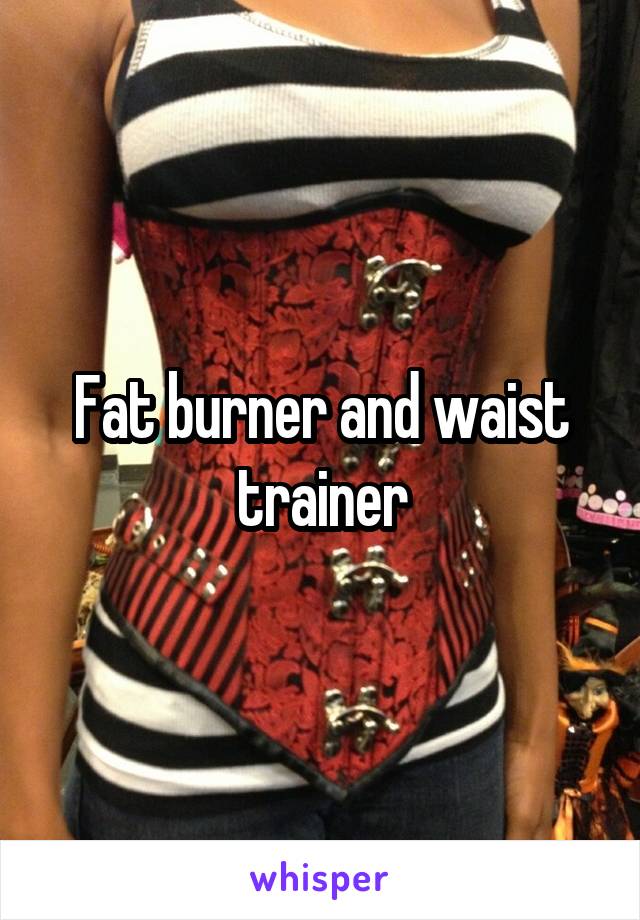 Fat burner and waist trainer