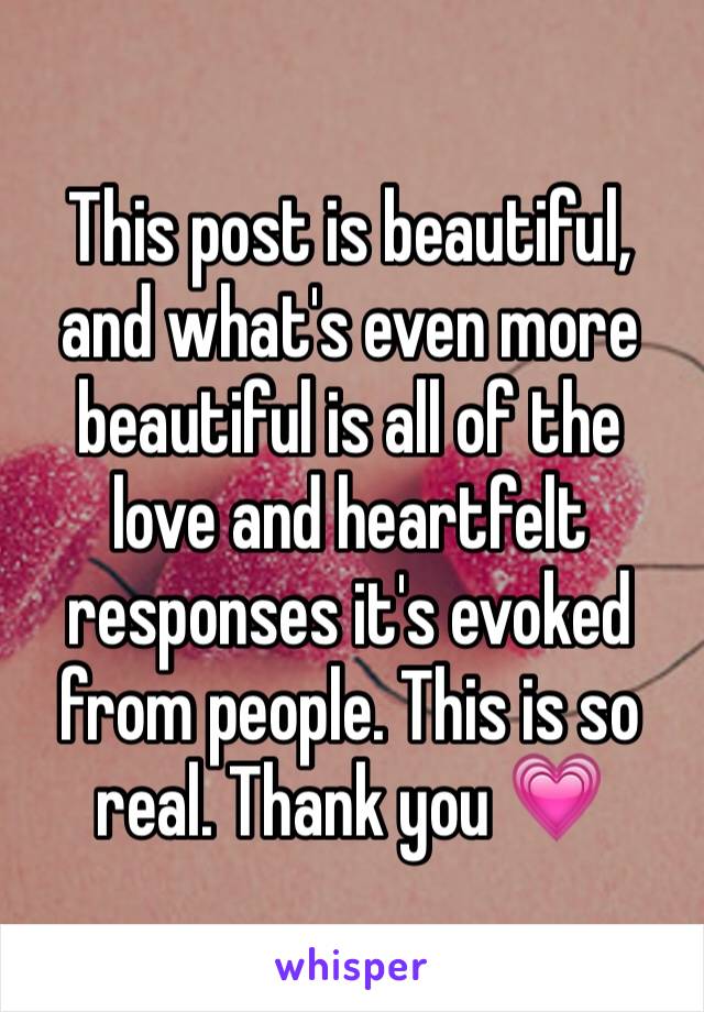 This post is beautiful, and what's even more beautiful is all of the love and heartfelt responses it's evoked from people. This is so real. Thank you 💗