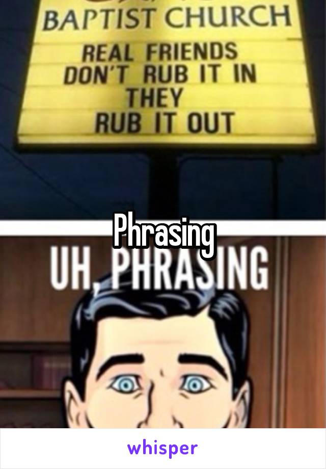 Phrasing