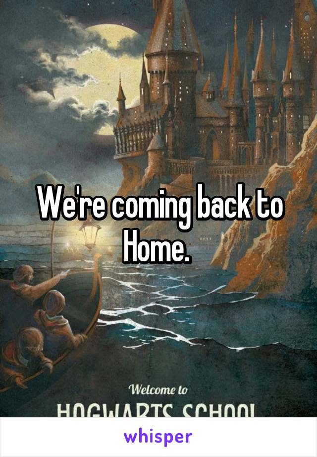 We're coming back to Home. 