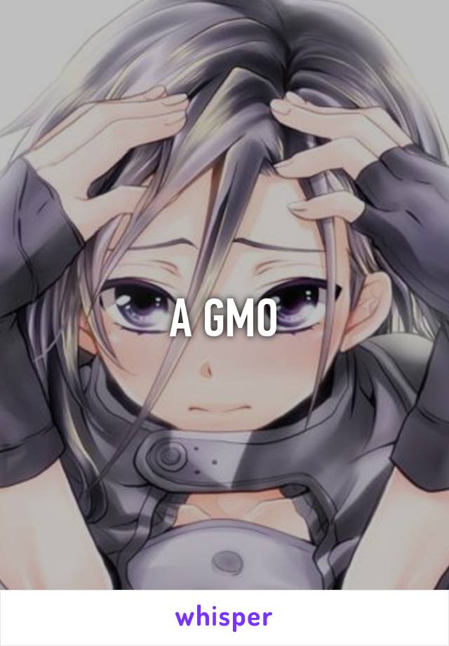 A GMO