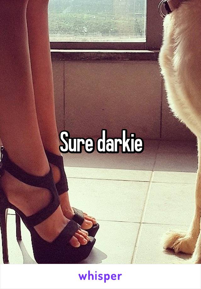 Sure darkie