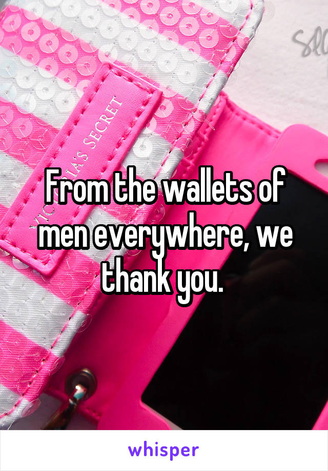 From the wallets of men everywhere, we thank you. 