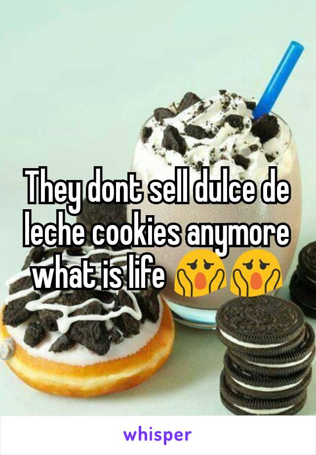 They dont sell dulce de leche cookies anymore what is life 😱😱