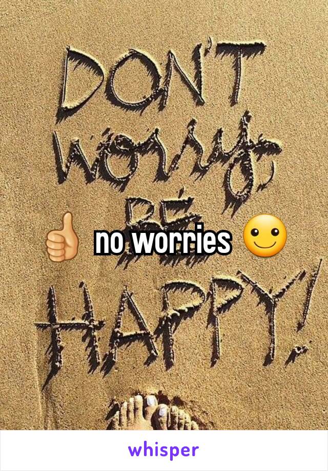 👍 no worries ☺