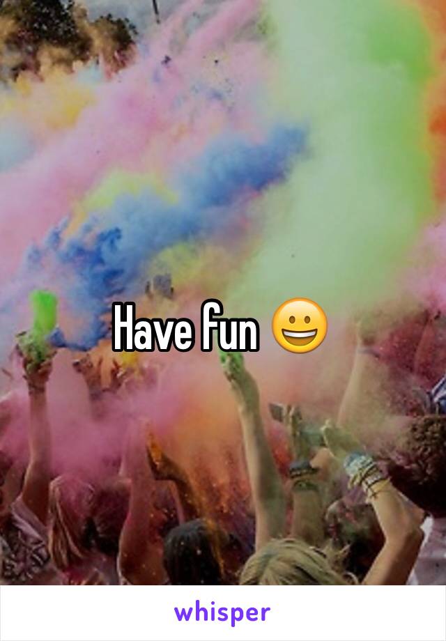 Have fun 😀