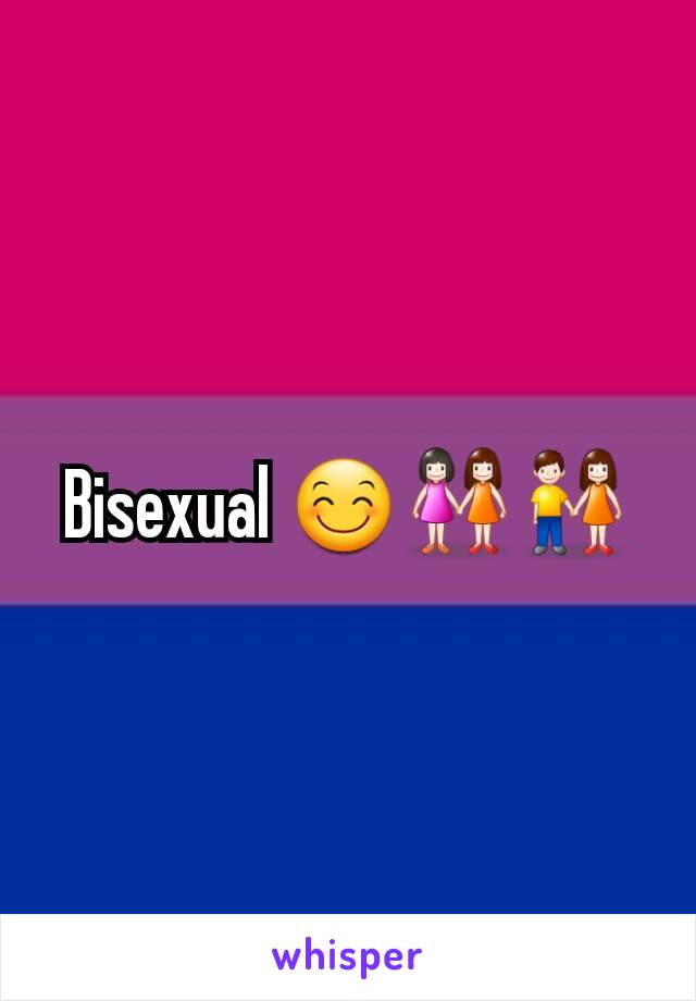 Bisexual 😊👭👫