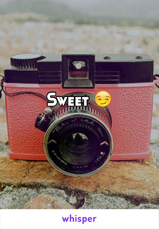 Sweet 😏