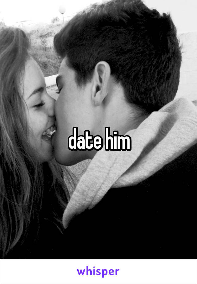 date him
